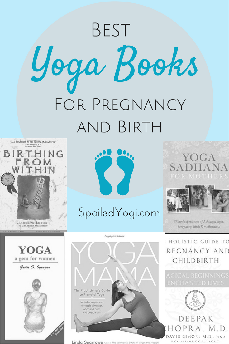 Best Books for Pregnancy and Birth for Yoga Mamas - Spoiled Yogi